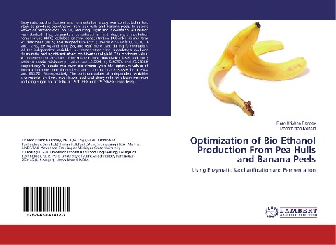 Optimization of Bio-Ethanol Production From Pea Hulls and Banana Peels: Using Enzymatic Saccharification and Fermentation