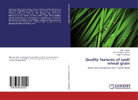Quality features of spelt wheat grain: Importance and perspective of spelt wheat