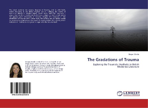 The Gradations of Trauma: Exploring the Traumatic Aesthetic in British Modernist Literature