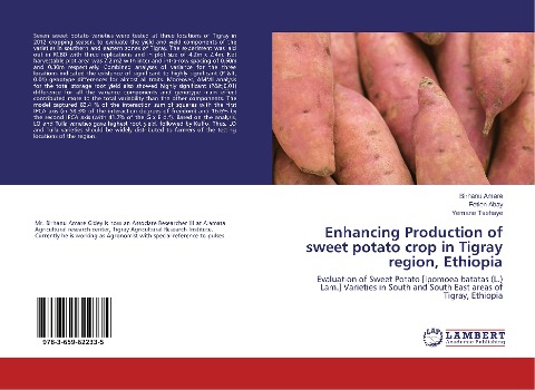 Enhancing Production of sweet potato crop in Tigray region, Ethiopia: Evaluation of Sweet Potato [Ipomoea batatas (L.) Lam.] Varieties in South and South East areas of Tigray, Ethiopia
