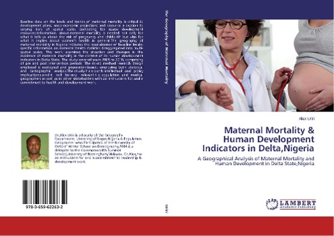 Maternal Mortality & Human Development Indicators in Delta,Nigeria: A Geographical Analysis of Maternal Mortality and Human Development in Delta State,Nigeria
