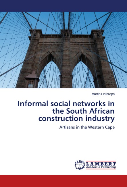 Informal social networks in the South African construction industry: Artisans in the Western Cape