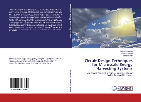 Circuit Design Techniques for Microscale Energy Harvesting Systems: Microscale energy harvesting, Wireless Sensor Nodes, Renewable energy