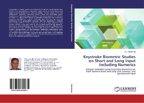 Keystroke Biometric Studies on Short and Long Input Including Numerics: Intruder Detection using Keystroke Biometrics on Short Numeric Input and Long Text, Browser, and Spreadsheet Input