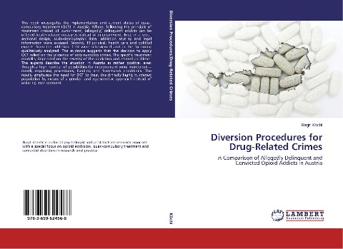 Diversion Procedures for Drug-Related Crimes: A Comparison of Allegedly Delinquent and Convicted Opioid Addicts in Austria