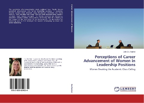 Perceptions of Career Advancement of Women in Leadership Positions: Women Breaking the Academic Glass Ceiling