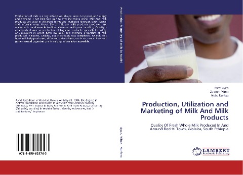 Production, Utilization and Marketing of Milk And Milk Products: Quality Of Fresh Whole Milk Produced In And Around Boditti Town, Wolaita, South Ethiopia