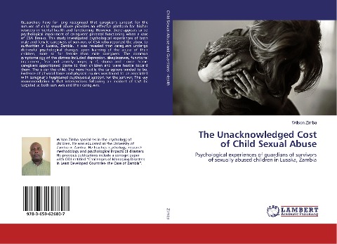 The Unacknowledged Cost of Child Sexual Abuse: Psychological experiences of guardians of survivors of sexually abused children in Lusaka, Zambia
