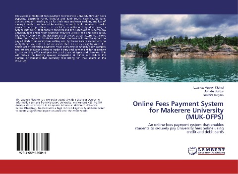 Online Fees Payment System for Makerere University (MUK-OFPS): An online fees payment system that enables students to securely pay University fees online using credit and debit cards
