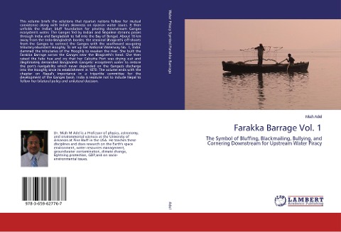 Farakka Barrage Vol. 1: The Symbol of Bluffing, Blackmailing, Bullying, and Cornering Downstream for Upstream Water Piracy