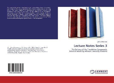 Lecture Notes Series 3: The Delivery of the Translation Component: Selected Works by AlFaisal University Students