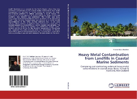 Heavy Metal Contamination from Landfills in Coastal Marine Sediments: Comparing and contrasting sediment heavy metal concentrations in coastal areas: Betio, Kiribati & Auckland, New Zealand