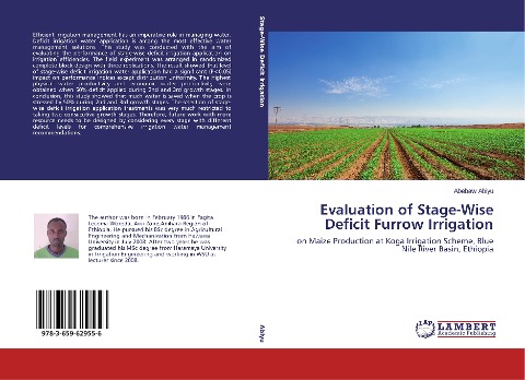 Evaluation of Stage-Wise Deficit Furrow Irrigation: on Maize Production at Koga Irrigation Scheme, Blue Nile River Basin, Ethiopia