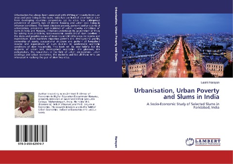Urbanisation, Urban Poverty and Slums in India: A Socio-Economic Study of Selected Slums in Faridabad, India