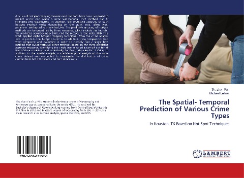 The Spatial- Temporal Prediction of Various Crime Types: In Houston, TX Based on Hot-Spot Techniques