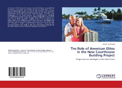 The Role of American Elites in the New Courthouse Building Project: Progressive-era Ideologies in the Vieux Carré