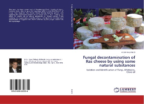 Fungal decontamination of Ras cheese by using some natural substances: Isolation and Identification of Fungi, Aflatoxins, Clove oil