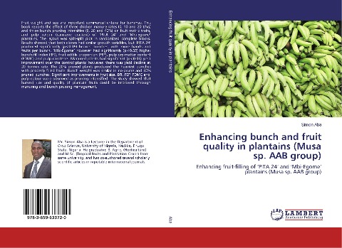 Enhancing bunch and fruit quality in plantains (Musa sp. AAB group): Enhancing fruit-filling of PITA 24 and Mbi-Egome plantains (Musa sp. AAB group)