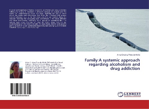 Family:A systemic approach regarding alcoholism and drug addiction