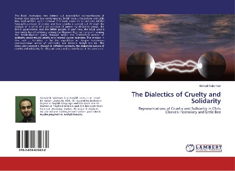 The Dialectics of Cruelty and Solidarity: Representations of Cruelty and Solidarity in Chris Cleaves Incendiary and Little Bee