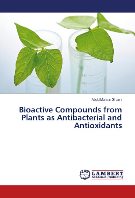 Bioactive Compounds from Plants as Antibacterial and Antioxidants