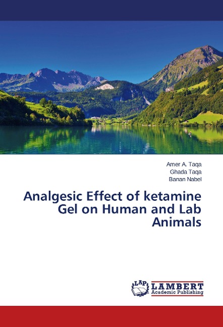 Analgesic Effect of ketamine Gel on Human and Lab Animals
