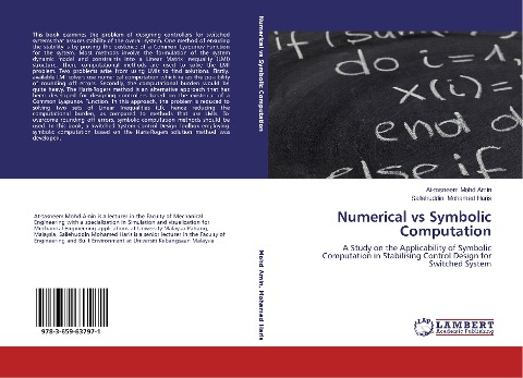 Numerical vs Symbolic Computation: A Study on the Applicability of Symbolic Computation in Stabilising Control Design for Switched System
