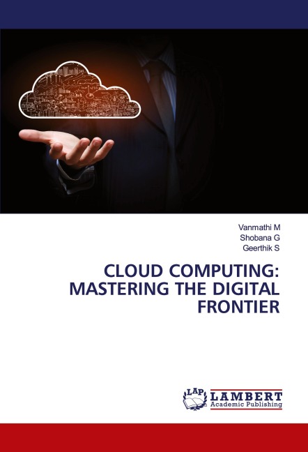 CLOUD COMPUTING: MASTERING THE DIGITAL FRONTIER