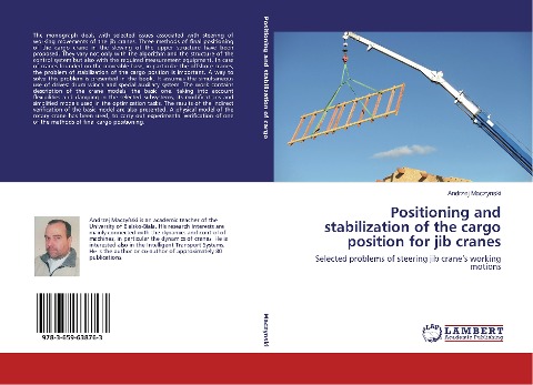 Positioning and stabilization of the cargo position for jib cranes: Selected problems of steering jib cranes working motions