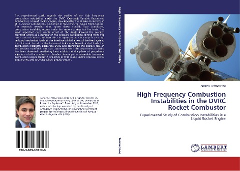 High Frequency Combustion Instabilities in the DVRC Rocket Combustor: Experimental Study of Combustion Instabilities in a Liquid Rocket Engine