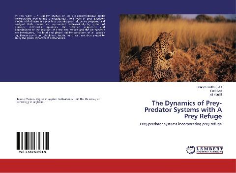 The Dynamics of Prey-Predator Systems with A Prey Refuge: Prey-predator systems incorporating prey refuge