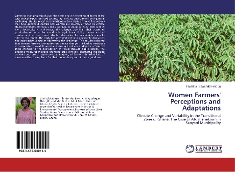 Women Farmers Perceptions and Adaptations: Climate Change and Variability in the Transitional Zone of Ghana: The Case of Atuahenekrom in Sunyani Municipality