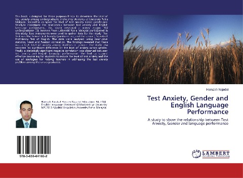 Test Anxiety, Gender and English Language Performance: A study to show the relationship between Test Anxiety, Gender and language performance