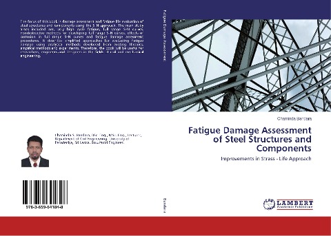 Fatigue Damage Assessment of Steel Structures and Components: Improvements in Stress - Life Approach