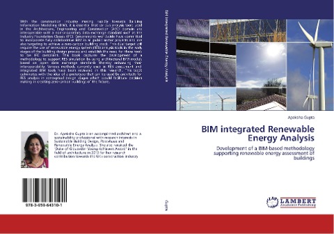 BIM integrated Renewable Energy Analysis: Development of a BIM-based methodology supporting renewable energy assessment of buildings