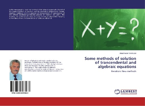 Some methods of solution of trancendental and algebraic equations: Iterations New methods
