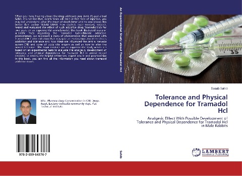 Tolerance and Physical Dependence for Tramadol Hcl: Analgesic Effect With Possible Development of Tolerance and Physical Dependence for Tramadol Hcl in Male Rabbits