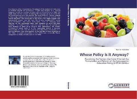 Whose Policy is it Anyway?: Examining the Factors that have Affected the Formulation and Reform of the Language-in-Education Policy (LiEP) in Zambia