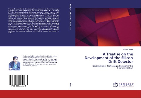 A Treatise on the Development of the Silicon Drift Detector: Device design, Technology development & Characterization