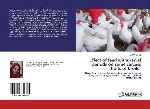 Effect of feed withdrawal periods on some carcass traits of broiler: The optimum time of pre-slaughter feed withdrawal (FW), meat quality, weight loss and meat yield of carcass broiler