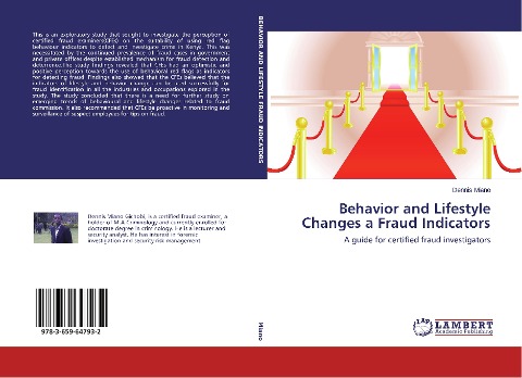 Behavior and Lifestyle Changes a Fraud Indicators: A guide for certified fraud investigators