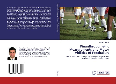 Kinanthropometric Measurements and Motor Abilities of Footballers: Role of Kinanthropometric Measurements and Motor Abilities in Football Performance