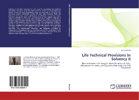 Life Technical Provisions in Solvency II: Best estimate, risk margin, diversification of risks, allowance for taxes, pricing and other topics in Life Insurance