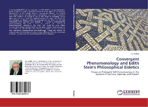 Convergent Phenomenology and Edith Steins Philosophical Eidetics: Essays on Emergent Self-Consciousness in the Systems of Sankara, Aquinas, and Husserl