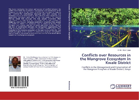 Conflicts over Resources in the Mangrove Ecosystem in Kwale District: Conflicts in the Management and Conservation of the Mangrove Ecosytem of Kwale District, Kenya