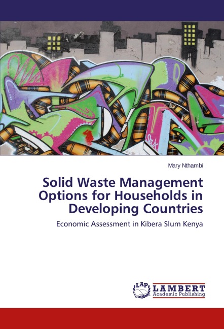 Solid Waste Management Options for Households in Developing Countries: Economic Assessment in Kibera Slum Kenya