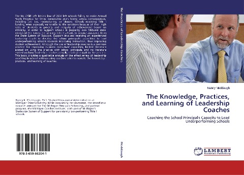The Knowledge, Practices, and Learning of Leadership Coaches: Coaching the School Principals Capacity to Lead Underperforming Schools