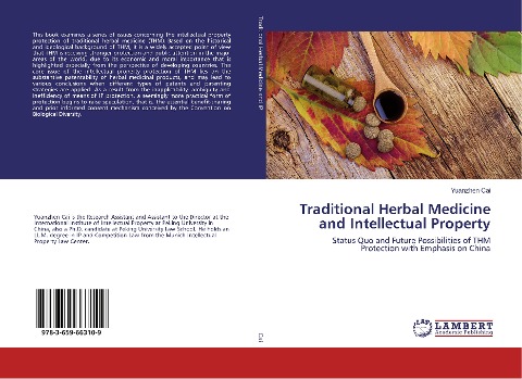Traditional Herbal Medicine and Intellectual Property: Status Quo and Future Possibilities of THM Protection with Emphasis on China