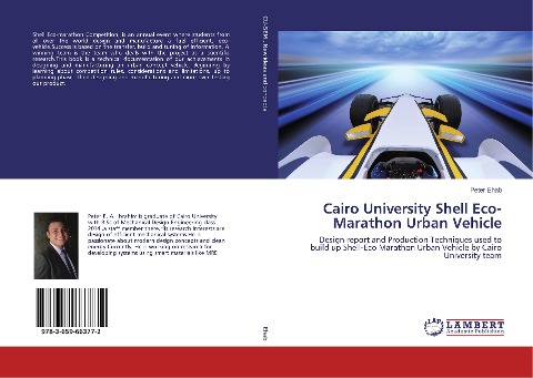 Cairo University Shell Eco-Marathon Urban Vehicle: Design report and Production Techniques used to build up Shell-Eco Marathon Urban Vehicle by Cairo University team