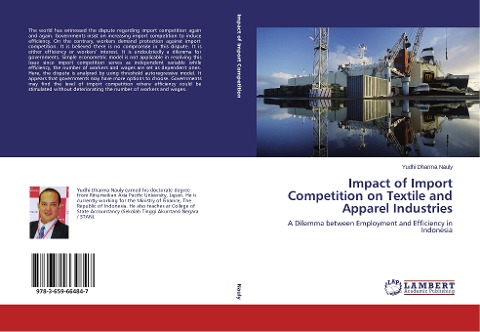 Impact of Import Competition on Textile and Apparel Industries: A Dilemma between Employment and Efficiency in Indonesia